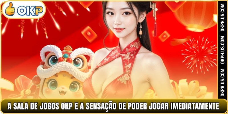 A sala de jogos OKP e a sensação de poder jogar imediatamente
