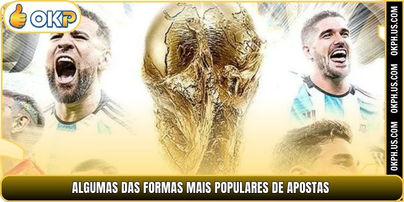 Algumas das formas mais populares de apostas