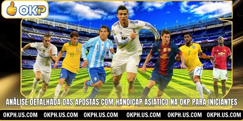 Análise Detalhada Das Apostas Com Handicap Asiático Na OKP Para Iniciantes