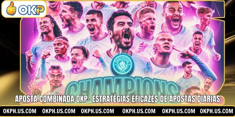 Aposta Combinada (Múltipla) OKP– Estratégias Eficazes De Apostas Diárias