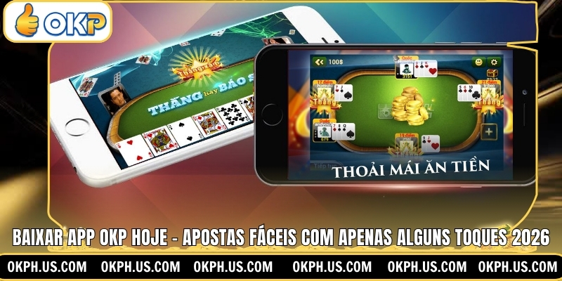 Baixar App OKP Hoje – Apostas Fáceis Com Apenas Alguns Toques 2026