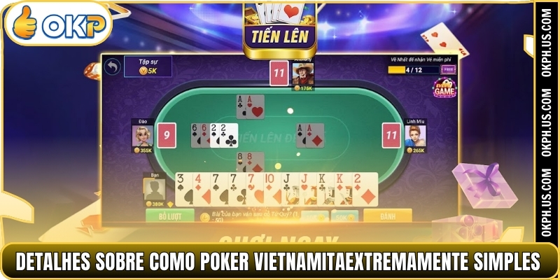 Detalhes sobre como Poker vietnamitaextremamente simples