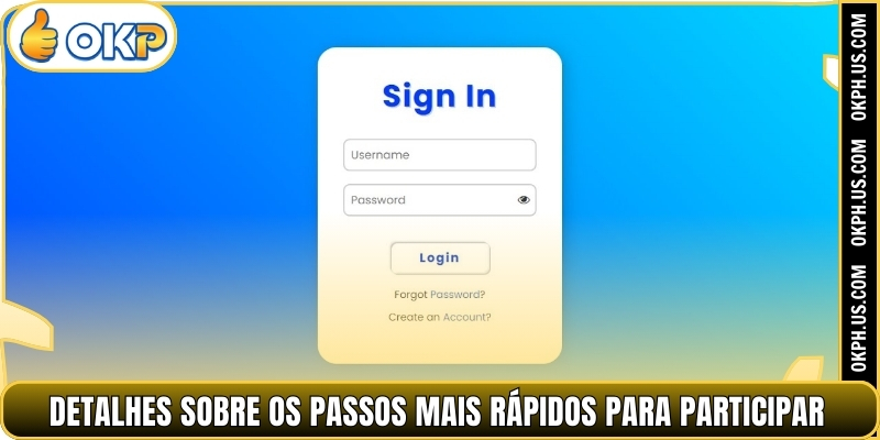 Detalhes sobre os passos mais rápidos para participar