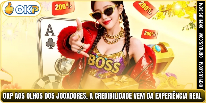 OKP aos olhos dos jogadores, a credibilidade vem da experiência real