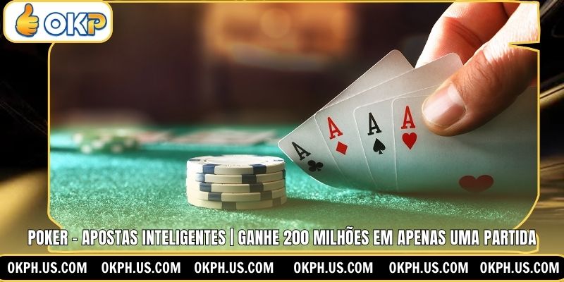 Poker - Apostas Inteligentes | Ganhe 200 Milhões Em Apenas Uma Partida