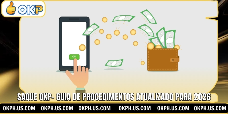 Saque OKP- Guia De Procedimentos Atualizado Para 2026